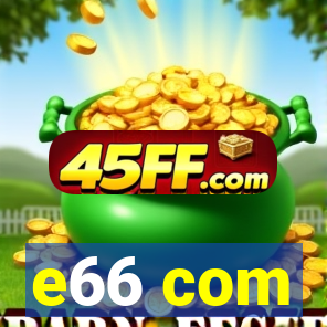 e66 com